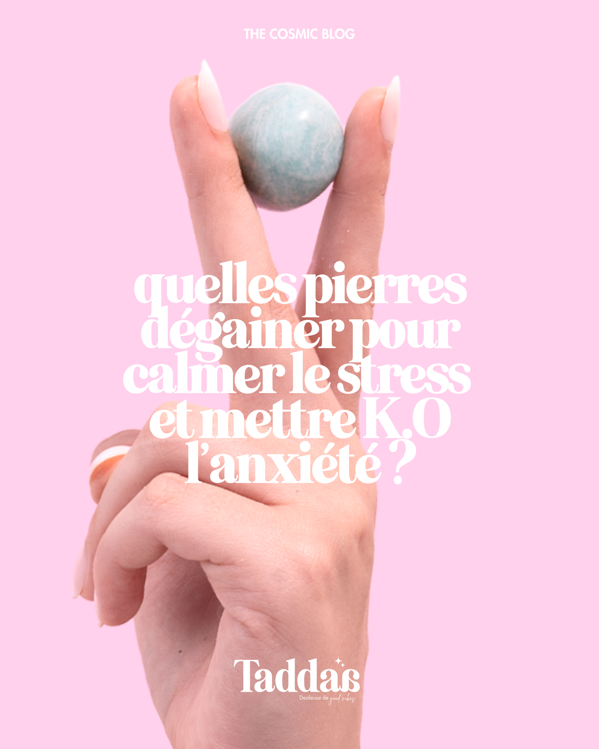 Quelles pierres utiliser pour réduire le stress et l’anxiété ?