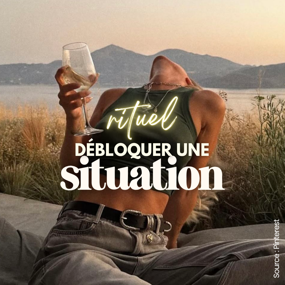 🔓✨ RITUEL DÉBLOQUER UNE SITUATION