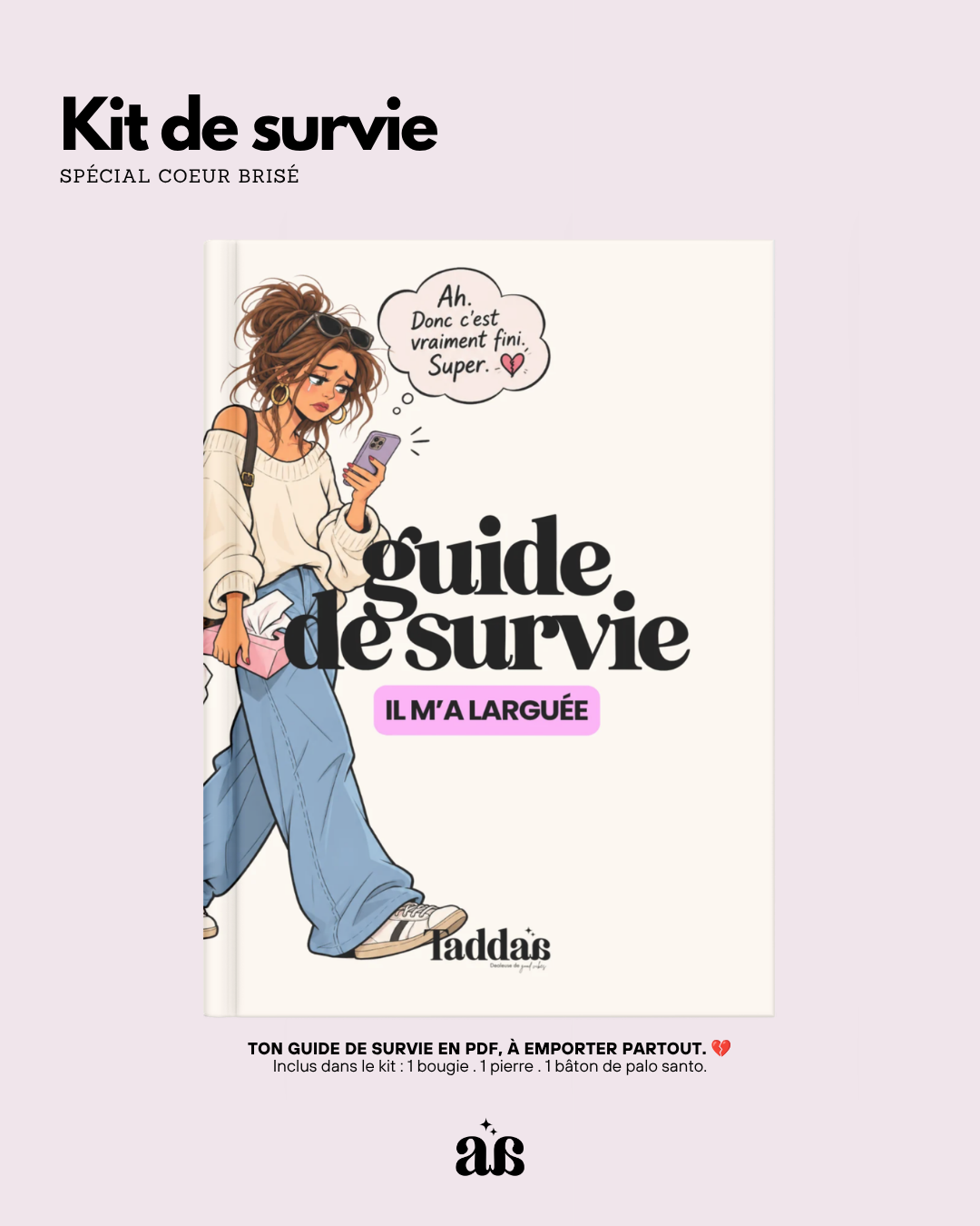 🆘 KIT DE SURVIE — JE VIENS DE ME FAIRE LARGUER