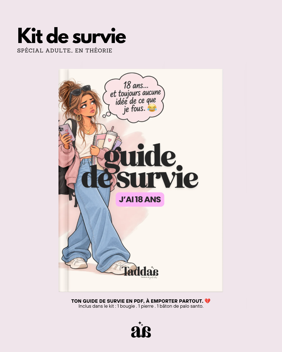 🆘 KIT DE SURVIE « P*TAIN, J’AI 18 ANS »