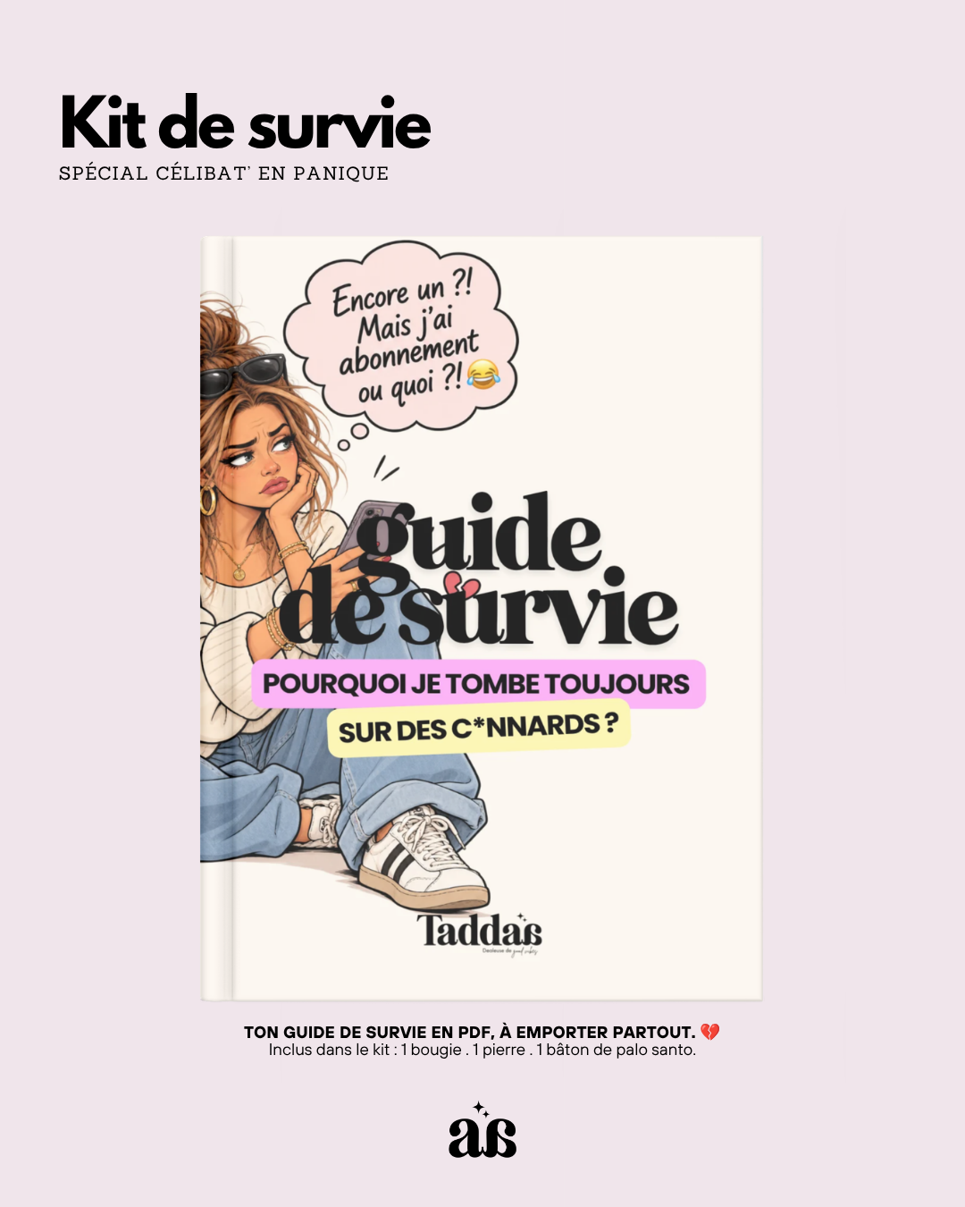 🆘 KIT DE SURVIE « POURQUOI JE TOMBE TOUJOURS SUR DES CONNARDS ? »
