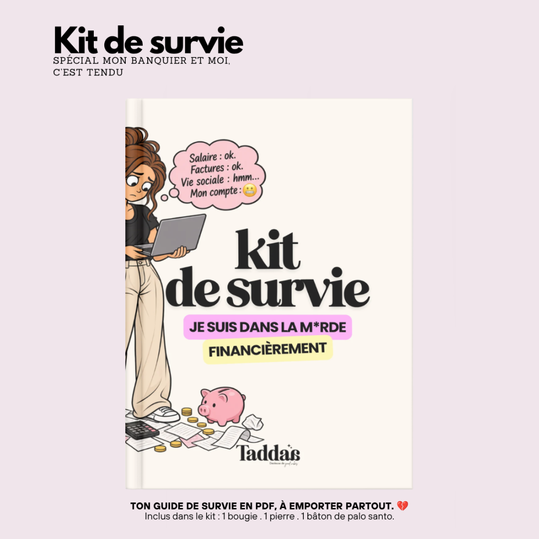 🆘 KIT DE SURVIE « JE SUIS DANS LA M*RDE FINANCIÈREMENT »