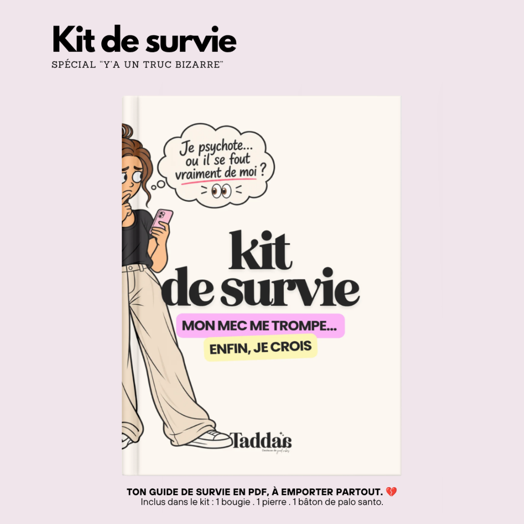 🆘 KIT DE SURVIE — MON MEC ME TROMPE, ENFIN JE CROIS